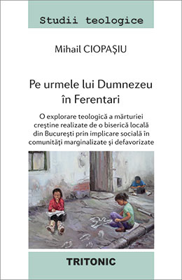 Pe urmele lui Dumnezeu in Ferentari :: Mihail Ciopasiu